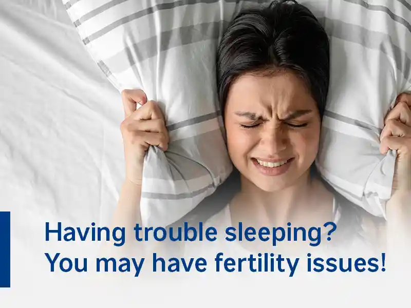 Sleep and fertility problems