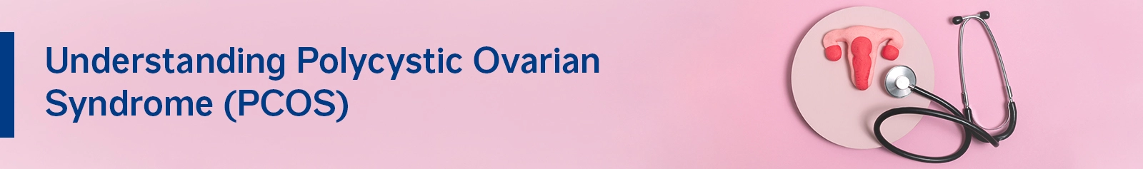 Understanding Polycystic Ovarian Syndrome (PCOS)